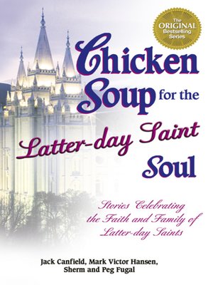 cover image of Chicken Soup for the Latter-Day Saint Soul